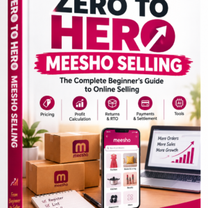 Zero to Hero – Meesho Selling
